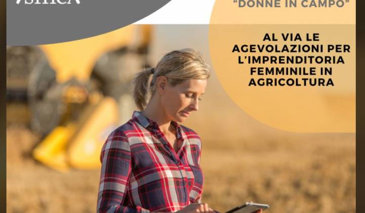 Immagine articolo: &quot;Donne in campo&quot;: al via le agevolazioni di ISMEA per l'imprenditoria femminile in agricoltura